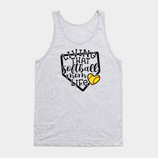 Living That Softball Mom Life Cute Funny Tank Top